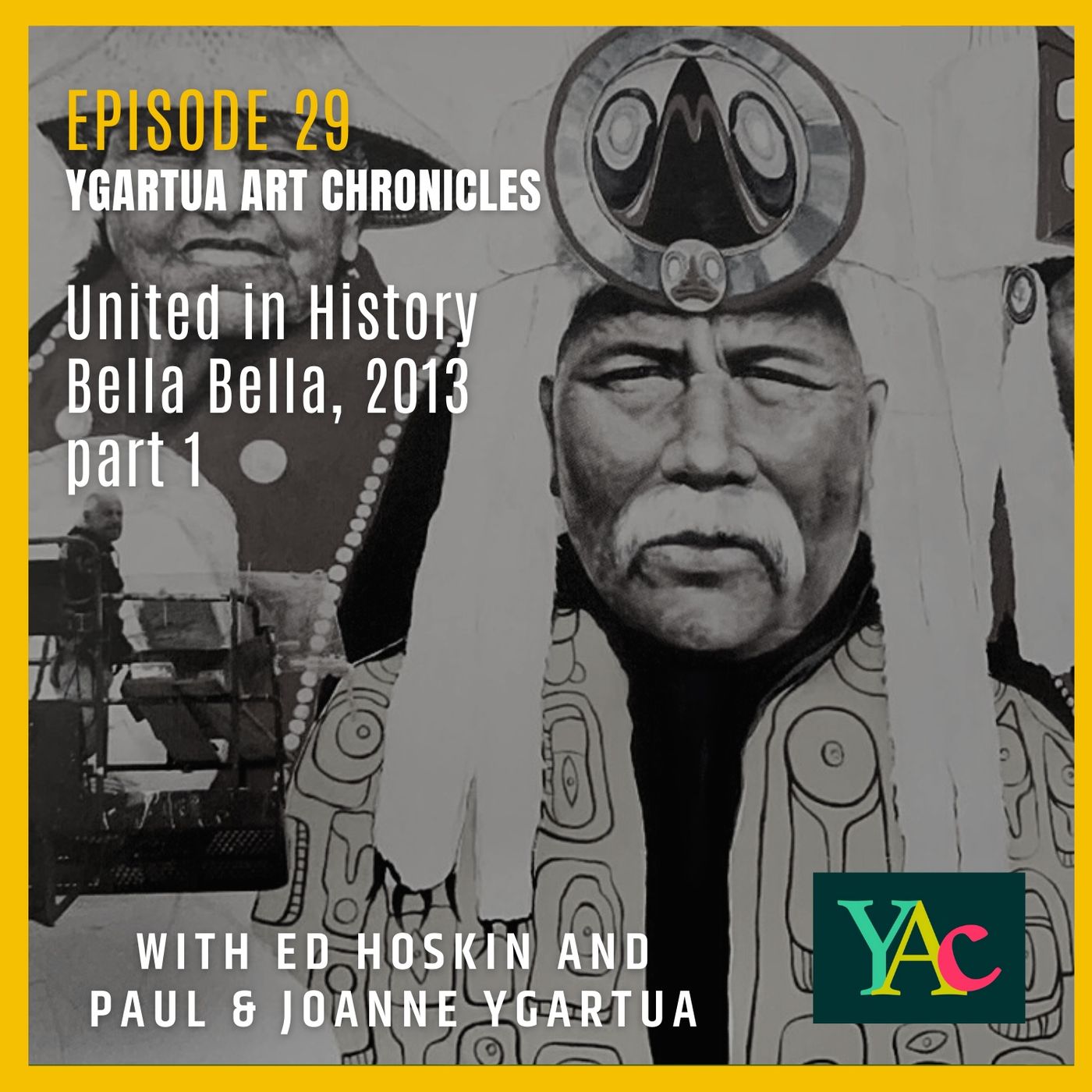 Episode 29: United in History, Bella Bella Mural, 2013, part 1 episode artwork